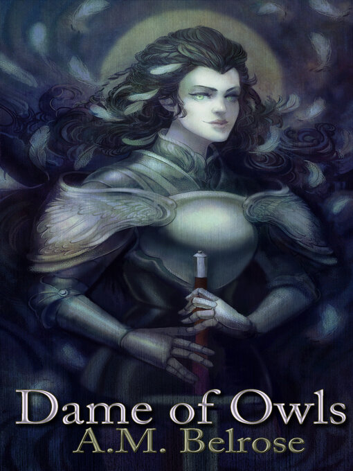 Title details for Dame of Owls by A. M. Belrose - Available